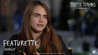 Paper Towns ['Margo' Featurette in HD (1080p)]