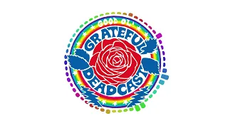 Good Ol' Grateful Deadcast: Season 5 - Episode 5: Europe ‘72: France