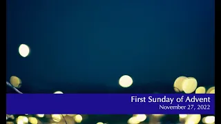 First Sunday of Advent (11/27) - First Lutheran Church, Lynn, MA