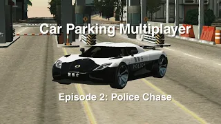 Car Parking Multiplayer Episode 2: Police Chase!