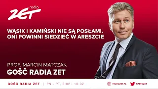 Prof. Marcin Matczak: Wąsik i Kamiński nie są posłami. Oni powinni siedzieć w areszcie