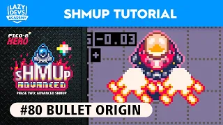 Making an Advanced Shmup #80 - Bullet Origin - Pico-8 Hero