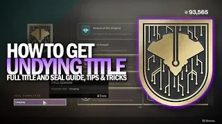 Undying Title & Seal - Full Guide on How To Get, Tips & Tricks [Destiny 2 Shadowkeep]