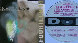 Fourteen 14 - Goodbye (Medley From: “Ten Years Ago/Goodbye”) (Vinyl, 12", 33 ⅓ RPM, Stereo, 1995)