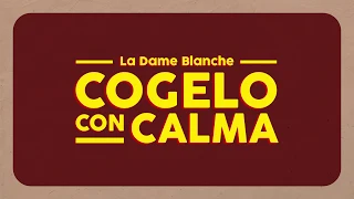 La Dame Blanche - Cógelo con Calma (lyrics video)