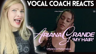 Vocal Coach/Musician Reacts: ARIANA GRANDE 'My Hair' Live!