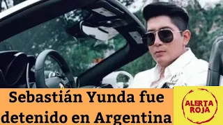 🚨¡ATENCIÓN! 🔴 SEBASTIÁN YUNDA FUE DETENIDO EN ARGENTINA