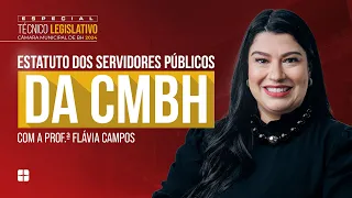 Estatuto dos SERVIDORES PÚBLICOS da CMBH | Prof.ª Flávia Campos
