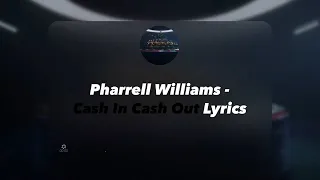 Pharrell Williams ft. 21 Savage, Tyler, - Cash In Cash Out (Official Lyrics)