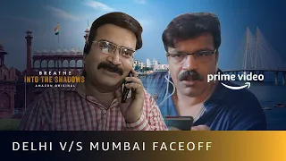 Delhi vs Mumbai Face -Off | Breathe: Into The Shadows | Amazon Prime Video