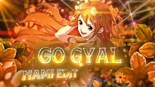 「Go Gyal」- 「Nami 🍊」  [AMV/EDIT] (4K)