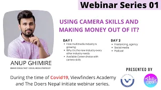 Using camera skills and making money out of it? II Anup Ghimire II Webinar Series II PT 1