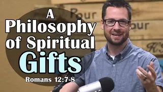 How the Gifts of the Spirit Function in the Church: Romans 12:7-8