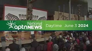 APTN National News with Creeson Agecoutay: June 3, 2024