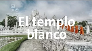 El templo blanco de Chiang Rai | Tailandia #3 | Alan por el mundo