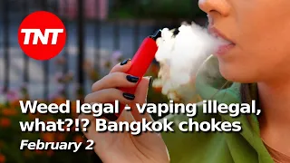 Vaping, extortion and Thai police, Bangkok chokes on air pollution - TNT Feb 2