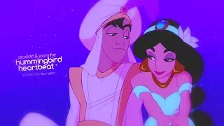 aladdin&jasmine || hummingbird heartbeat