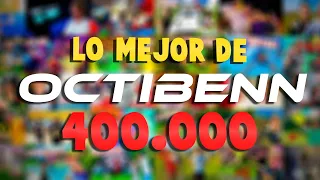 LO MEJOR DE OCTIBENN (ESPECIAL 400K)