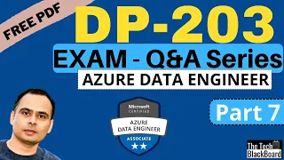 DP 203 Dumps | DP 203 Real Exam Questions | Part 7