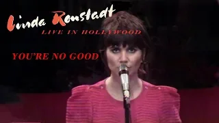 Linda Ronstadt -  You're No Good (Live)