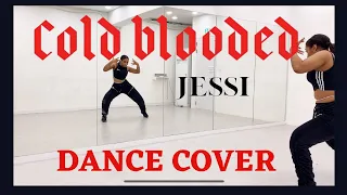 JESSI 'COLD BLOODED' - DANCE COVER