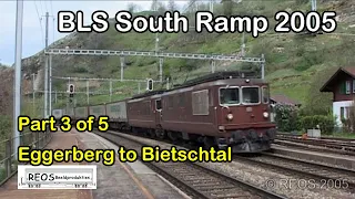 2005-04/05 [SDw] 3/5 BLS South Ramp in spring 2005: Eggerberg to Ausserberg and Bietschtal bridge