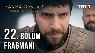 Barbaroslar Akdeniz'in Kılıcı 22. Bölüm Fragmanı