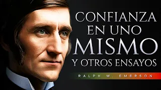 Confianza en uno mismo y otros ensayos | Ralph Waldo Emerson | Audiolibro de Autoayuda