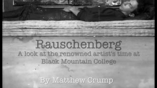 Rauschenberg: a look at the renowned artist's time at Black Mountain College