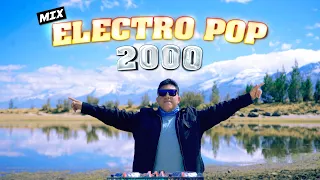 Electro Pop 2000 | The Best Electro Music 2023 | Electro Pop Party | Dj Francisco Perú 🔥