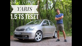 2003 Toyota Yaris 1.5 TS Teszt - Így autózzunk kis pénzből nagyot!