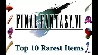 Top 10 Rarest Final Fantasy VII Items