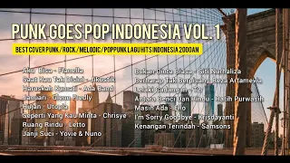 PUNK GOES POP INDONESIA Album Kompilasi Lagu Terbaik Top Hits Indo tahun 2000 an cover Punk - Rock