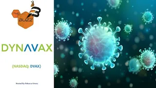 “The Buzz'' Show: Dynavax Technologies Corp (NASDAQ: DVAX) Positive Clover Covid-19 Trial Data