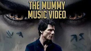 The Mummy Music Video