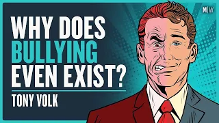 The Evolutionary Psychology Of Bullies - Tony Volk | Modern Wisdom 637