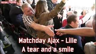 Matchday Ajax - Lille: A tear and a smile