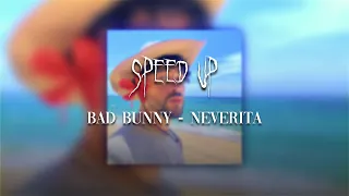 BAD BUNNY - NEVERITA | SPEED UP