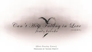 Can't Help Falling in Love [LIGHT VERSION] feat. brooke - Tommee Profitt