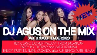 DJ AGUS TERBARU SABTU 30 SEPTEMBER 2023 | HBD CLASIC WOMEN Mrs. DEVY FROM BALANGAN