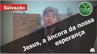 0369 - Jesus, a Âncora da nossa Esperança