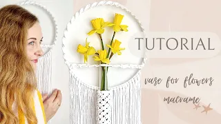 DIY tutorial macrame vase for flowers. Modern macrame, Easter, gifts, spring, wall decor