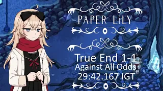 [WR] Paper Lily - Chapter 1: True End 1-1 Speedrun in 29:42.169