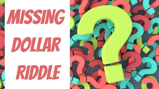 Missing Dollar Riddle Explanation!