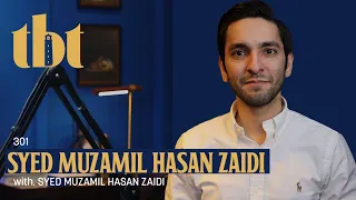 Syed Muzamil Hasan Zaidi: Economy, Podcast, Inflation & Leaving Pakistan | 301 | TBT