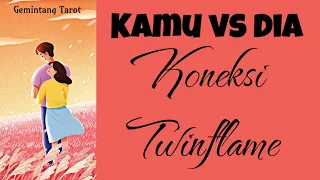 Kamu vs Dia ❤️ Koneksi Twinflame👫 | WETON, CHARMS, PENDULUM