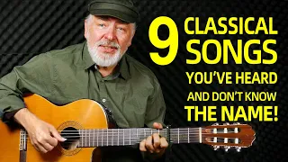 9 Classical Songs You've Heard and Don't Know the Name! Guitar Cover by Igor Presnyakov