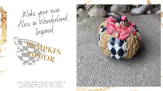 How to make Alice in Wonderland inspired pumpkin. Fall Pumpkin Decor.