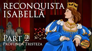 Reconquista: Queen Isabella - Part 2