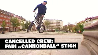 Cancelled BMX Crew – Fabian "CANNONBALL" Stich